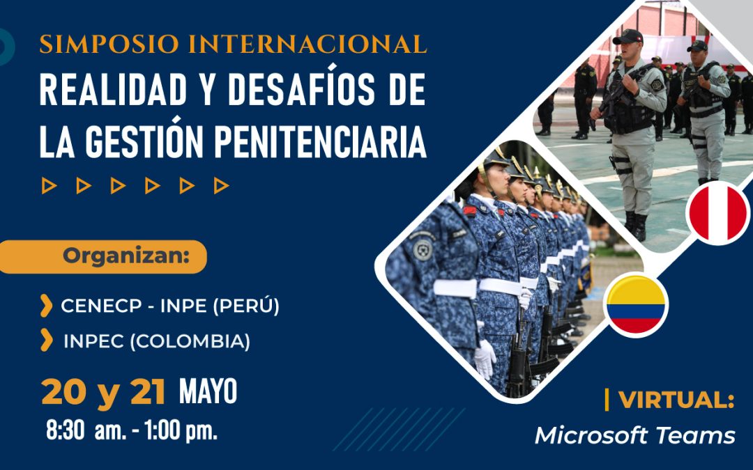 Simposio internacional: Realidad y desafíos de la gestión penitenciaria