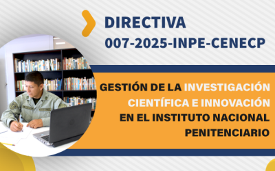 INPE aprueba Directiva para la Gestión de la Investigación Científica e Innovación Penitenciaria