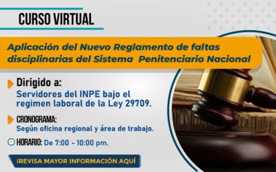 Curso virtual: Aplicación del nuevo reglamento de faltas disciplinarias del Sistema Penitenciario Nacional