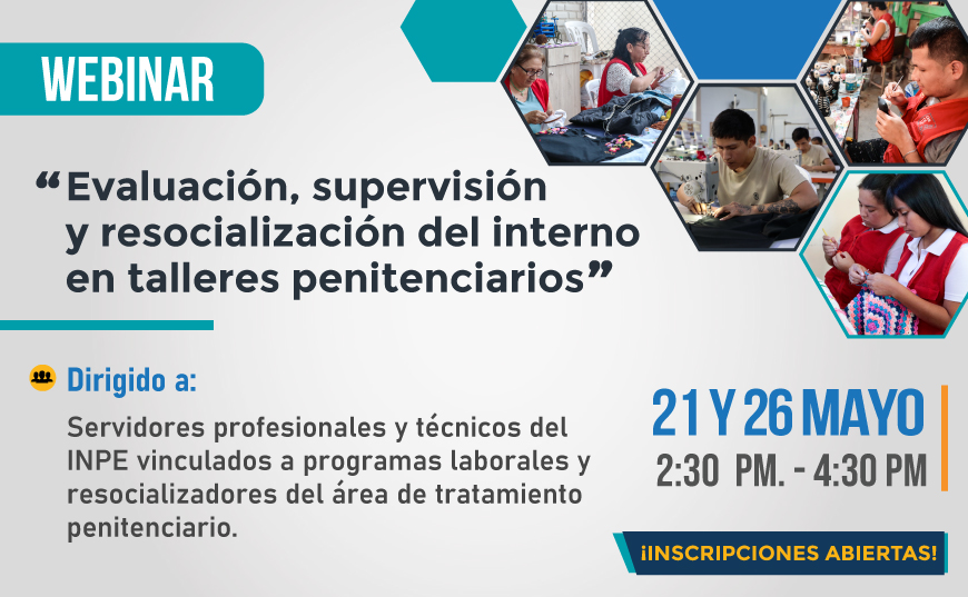 Webinar «Evaluación, supervisión y resocialización del interno en talleres penitenciarios»
